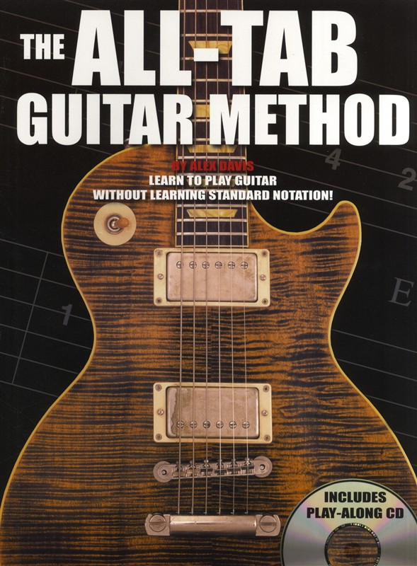  Davis Alex - The All-tab Guitar Method - Learn To Play Guitar Without Learning Standard Notation! + 