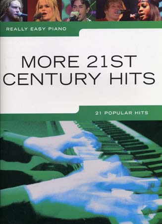 WISE PUBLICATIONS REALLY EASY PIANO MORE 21ST CENTURY HITS - PIANO