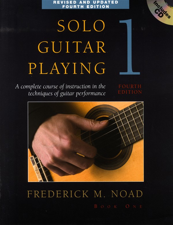 AMSCO NOAD FREDERICK M. - SOLO GUITAR PLAYING, BOOK 1 - A COMPLETE COURSE OF INSTRUCTION IN THE TECHNIQUES