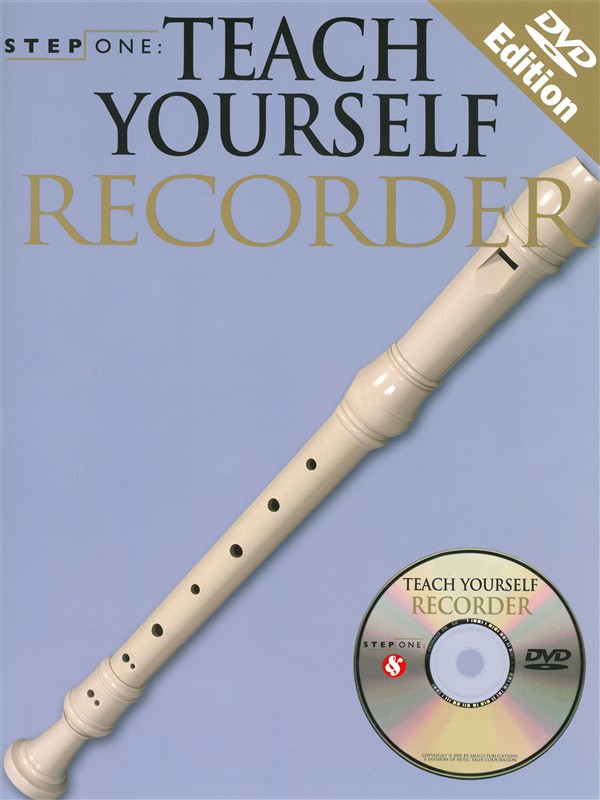 MUSIC SALES STEP ONE - TEACH YOURSELF RECORDER DVD EDITION + CD/DVD - RECORDER