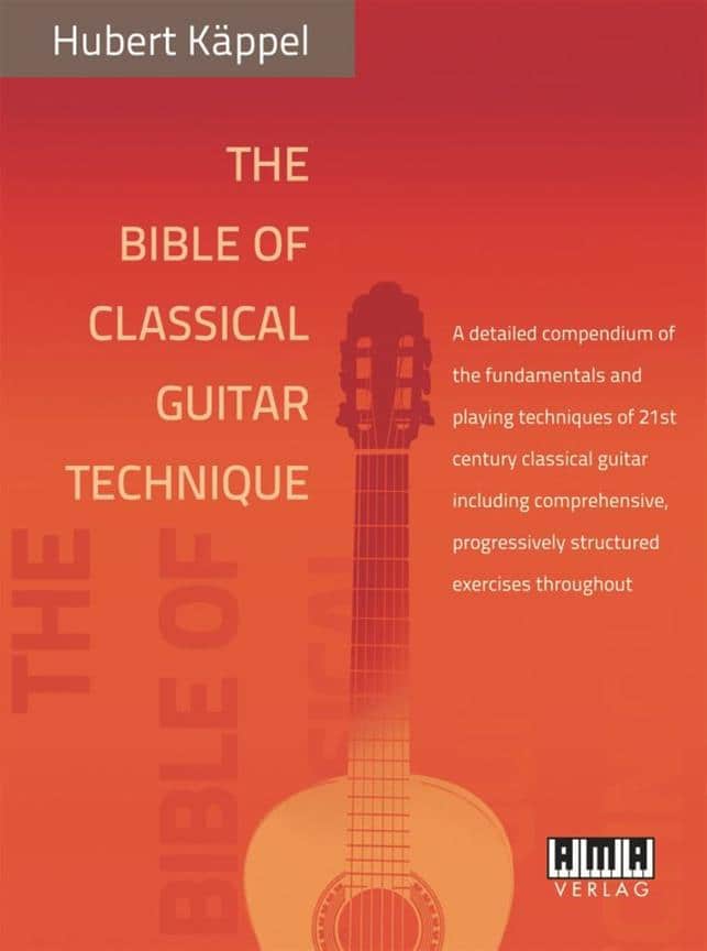 AMA VERLAG KAPPEL H. - THE BIBLE OF CLASSICAL GUITAR TECHNIQUE 