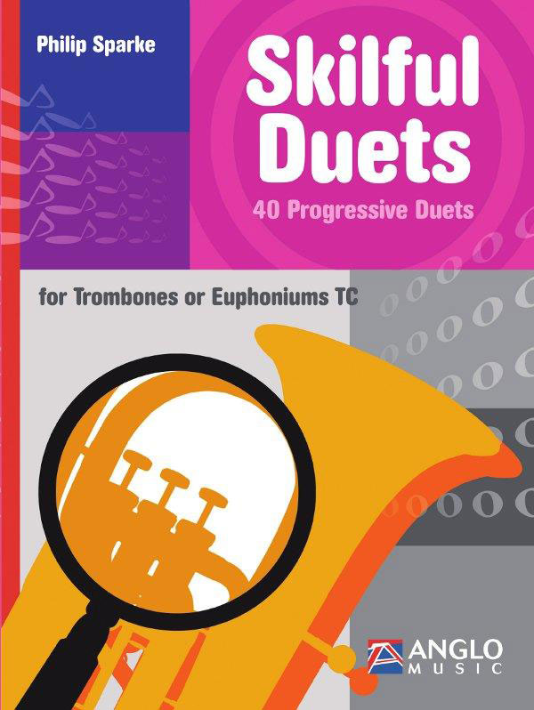 ANGLO MUSIC SKILLFULL DUETS FOR TROMBONES OR EUPHONIUMS 