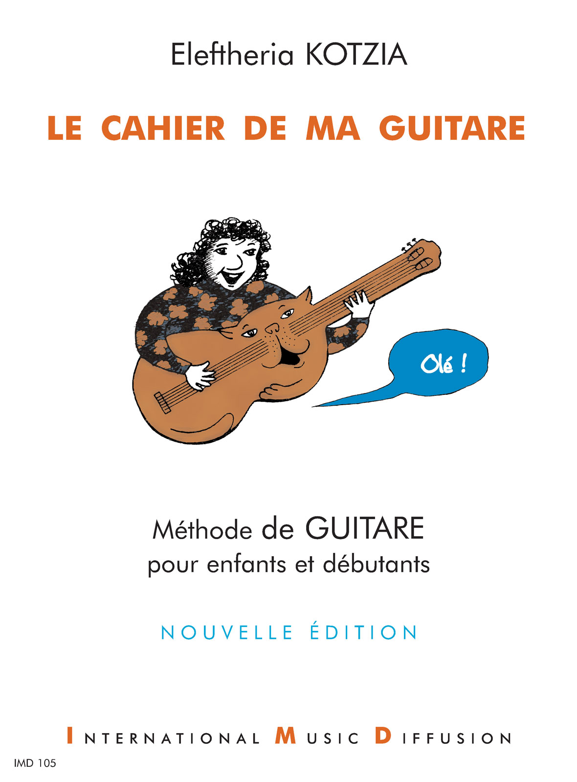 IMD ARPEGES KOTZIA E. - LE CAHIER DE MA GUITARE VOL. 1 