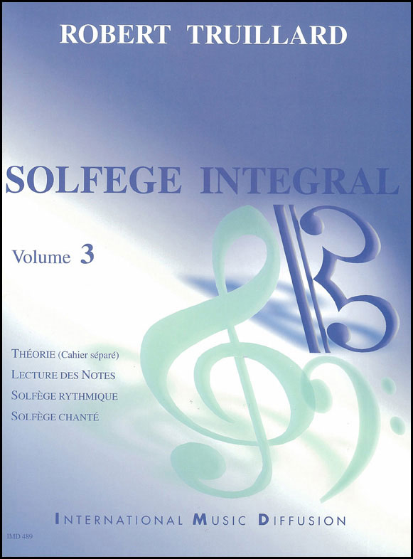 IMD ARPEGES TRUILLARD ROBERT - LE SOLFEGE INTEGRAL VOL.3
