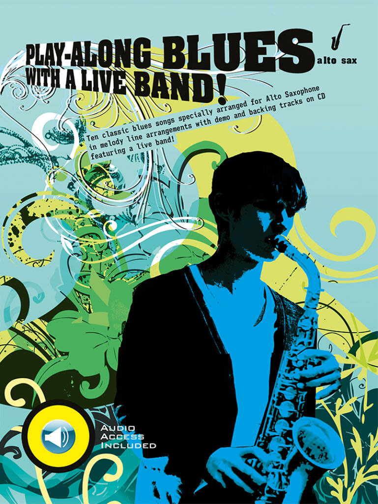 WISE PUBLICATIONS PLAY ALONG BLUES WITH A LIVE BAND + AUDIO - ALTO SAX 