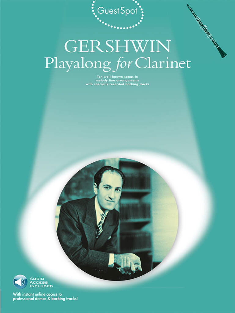 WISE PUBLICATIONS GERSCHWIN G. - GUEST SPOT + AUDIO - CLARINETTE