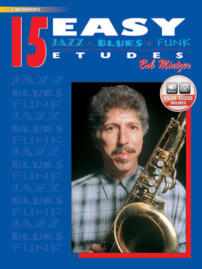 ALFRED PUBLISHING MINTZER BOB - 15 EASY JAZZ BLUES & FUNK ETUDES + AUDIO - C INTRUMENTS