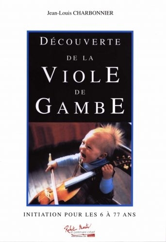 ROBERT MARTIN CHARBONNIER J.L. - DECOUVERTE DE LA VIOLE DE GAMBE