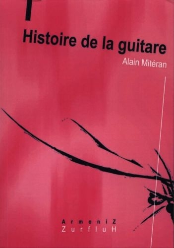 ROBERT MARTIN MITERAN A. - HISTOIRE DE LA GUITARE