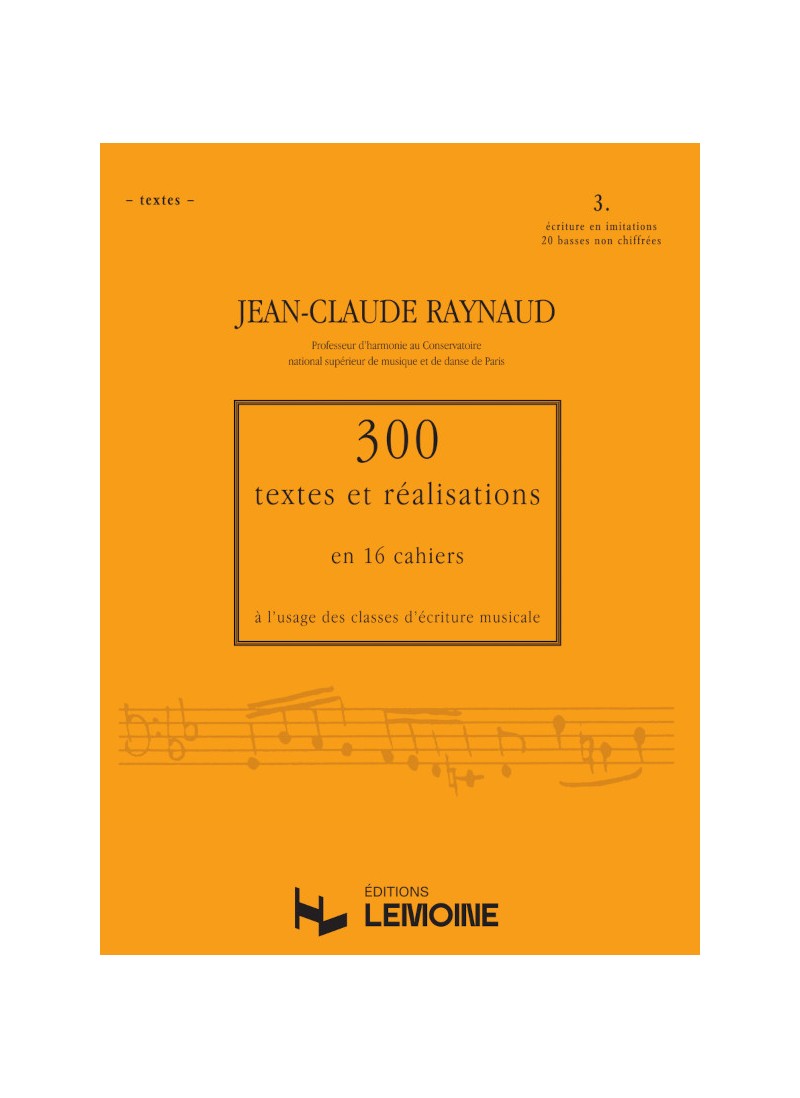 LEMOINE RAYNAUD J.C. - 300 TEXTES ET REALISATIONS CAHIER 3 - TEXTES