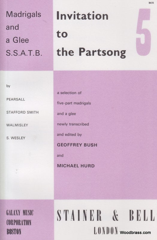 STAINER AND BELL INVITATION TO THE PARTSONG VOL.5 - MADRIGALS AND A GLEE