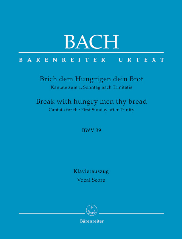 BARENREITER BACH J.S - BRICH DEM HUNGRIGEN DEIN BROT BWV 39 - VOCAL SCORE