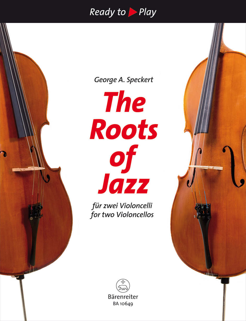 BARENREITER SPECKERT GEORGE A. - THE ROOTS OF JAZZ - 2 VIOLONCELLES