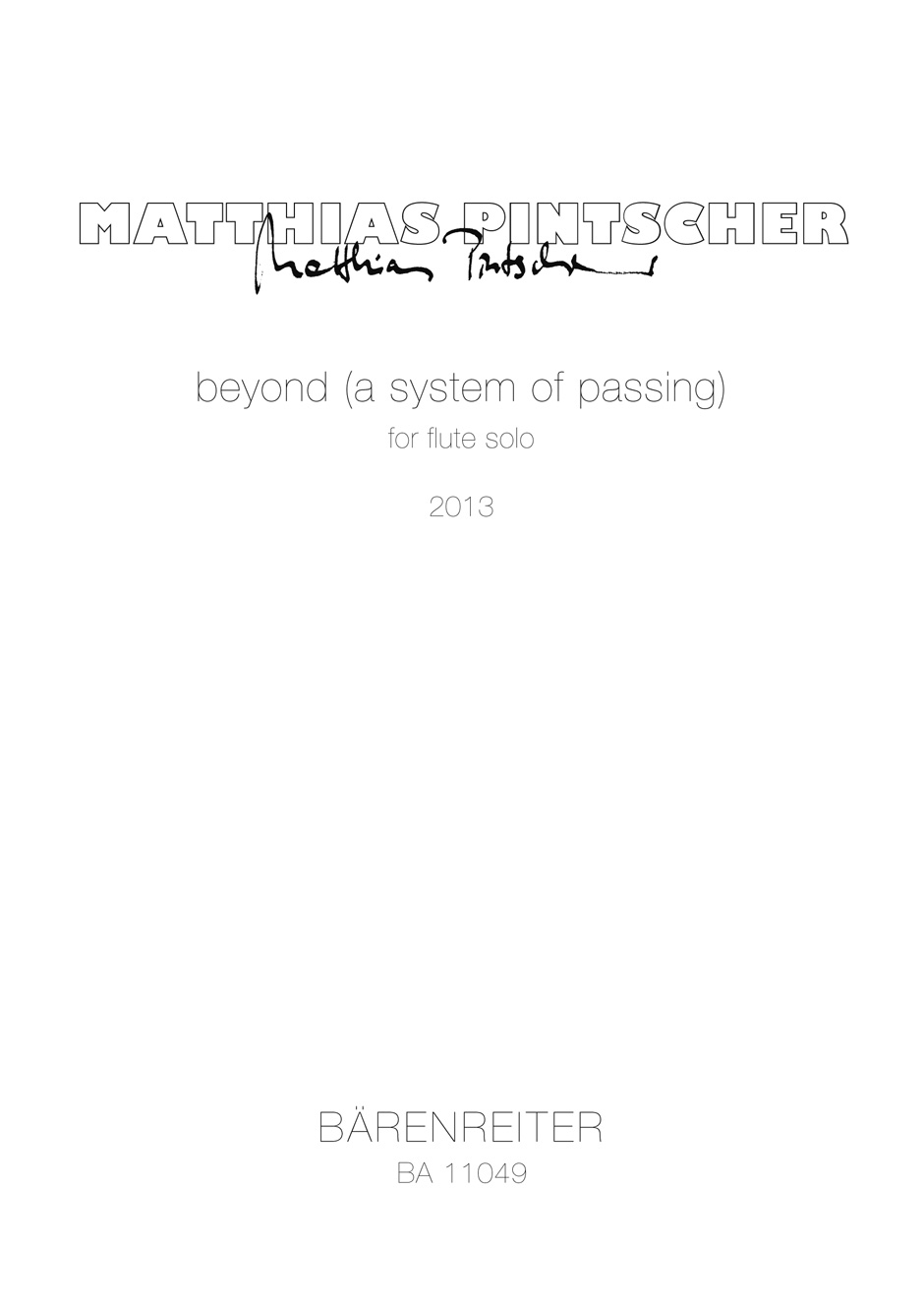 BARENREITER PINTSCHER THOMAS - BEYOND (A SYSTEM OF PASSING) FOR FLUTE SOLO