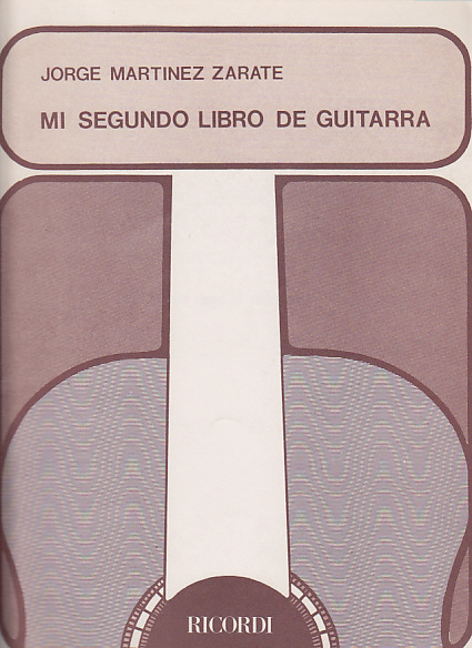 RICORDI ZARATE JORGE MARTINEZ - MI SEGUNDO LIBRO DE GUITARRA