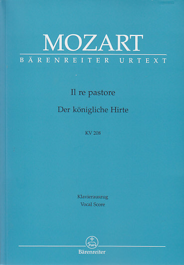 BARENREITER MOZART W. A. - IL RE PASTORE - CHANT/PIANO
