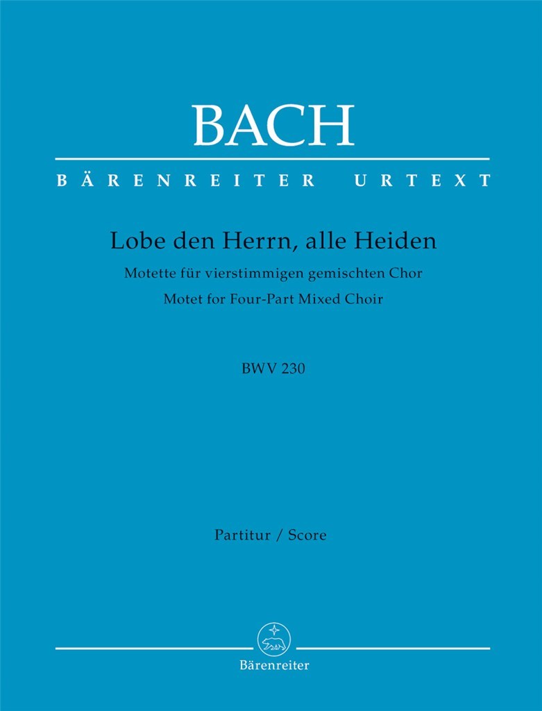 BARENREITER BACH J.S. - LOBE DEN HERRN, ALLE HEIDEN - SCORE