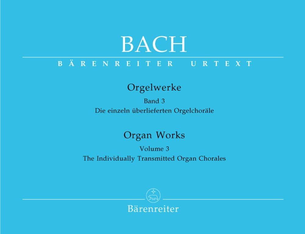 BARENREITER BACH J.S. - ORGELWERKE VOL.3, DIE EINZELN UBERLIEFERTEN ORGELCHORALE - ORGUE