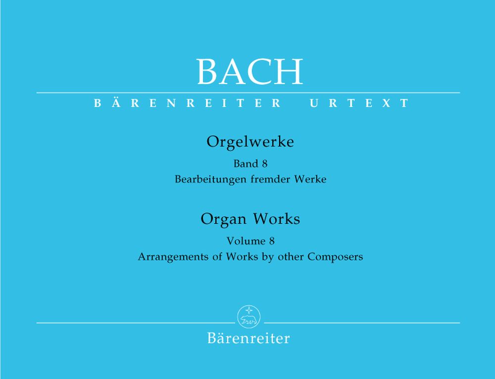 BARENREITER BACH J.S. - ORGAN WORKS VOL.8, ARRANGEMENTS OF WORKS BY OTHER COMPOSERS