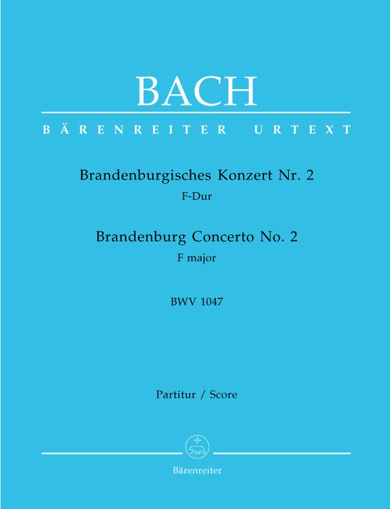BARENREITER BACH J.S. - BRANDENBURGISCHES KONZERT N°2 F-DUR BWV 1047 - PARTITUR