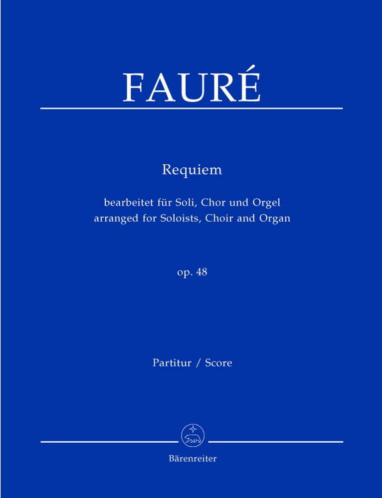 BARENREITER FAURE GABRIEL - REQUIEM OP.48 - SOLISTES, CHOEUR, ORGUE