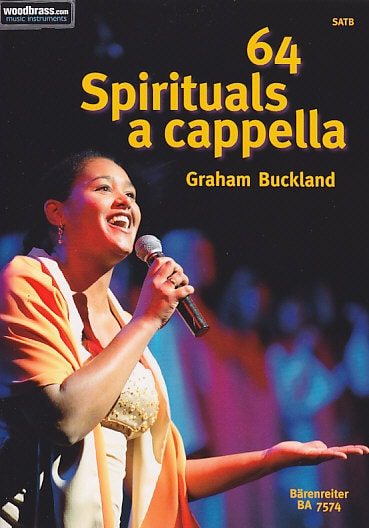 BARENREITER BUCKLAND GRAHAM - 64 SPIRITUALS A CAPPELLA - SATB