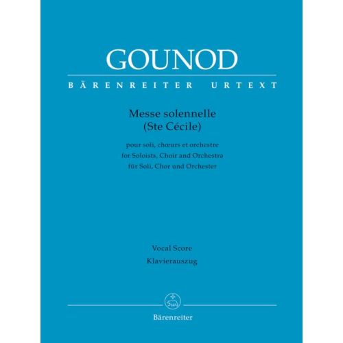 BARENREITER GOUNOD CHARLES - MESSE SOLENNELLE (SAINTE CECILE) - VOCAL SCORE