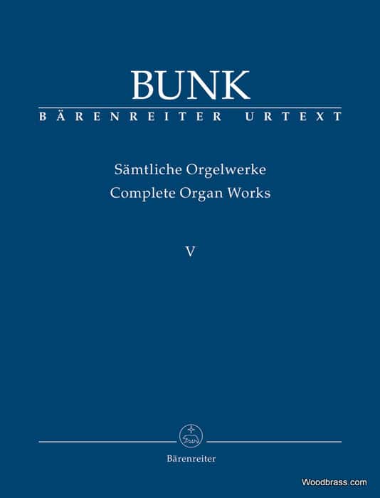 BARENREITER BUNK G. - COMPLETE ORGAN WORKS VOL. V