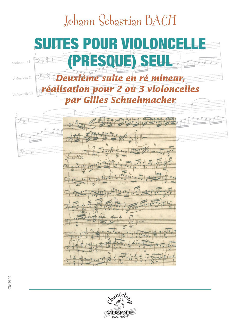 CHANTELOUP-MUSIQUE Schuehmacher G. / Bach J.S. - Suites Pour Violoncelle (presque) Seul Vol.2