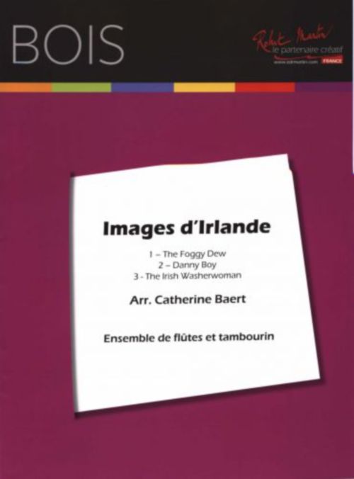 ROBERT MARTIN Baert Catherine (arr.) - Images D'irlande - Ensemble De Flutes et Tambourin