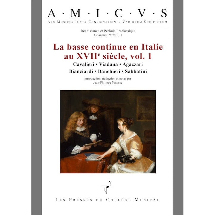 LES PRESSES DU COLLEGE MUSICAL LA BASSE CONTINUE EN ITALIE AU XVIIe SIECLE VOL.1