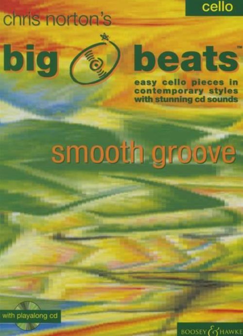 BOOSEY & HAWKES NORTON CHRISTOPHER - BIG BEATS SMOOTH GROOVE + CD - VIOLONCELLE