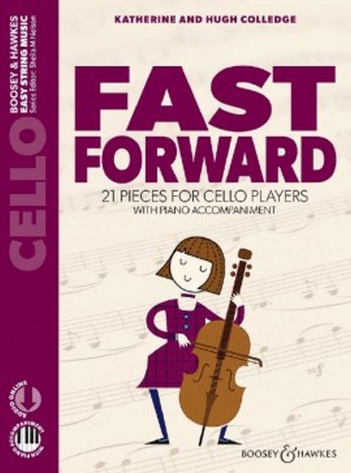 BOOSEY & HAWKES COLLEDGE K. & H. - FAST FORWARD - VIOLONCELLE +PIANO