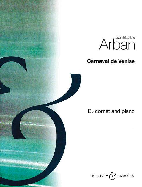 BOOSEY & HAWKES ARBAN JEAN-BAPTISTE - CARNAVAL OF VENISE - CORNET AND PIANO