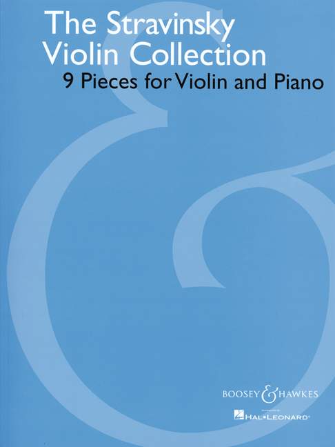 BOOSEY & HAWKES STRAVINSKY IGOR - THE STRAVINSKY VIOLIN COLLECTION - VIOLIN AND PIANO