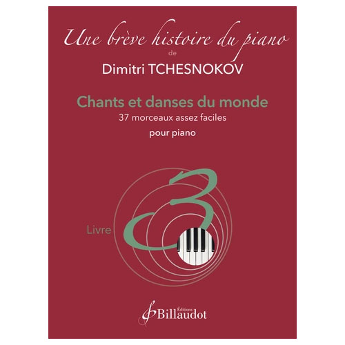 BILLAUDOT Tchesnokov D. - Une Brève Histoire du Piano - Livre 3