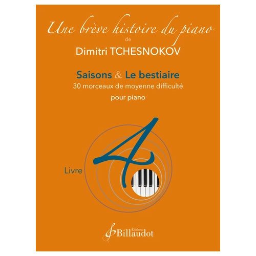 BILLAUDOT Tchesnokov D. - Une Brève Histoire du Piano - Livre 4