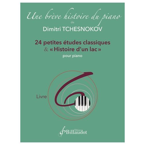 BILLAUDOT Tchesnokov D. - Une Brève Histoire du Piano - Livre 6