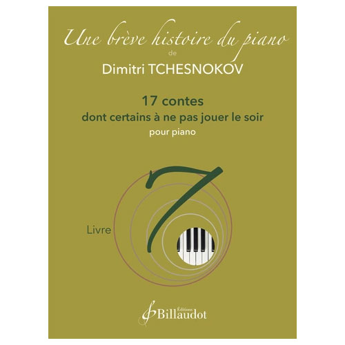 BILLAUDOT Tchesnokov D. - Une Brève Histoire du Piano - Livre 7