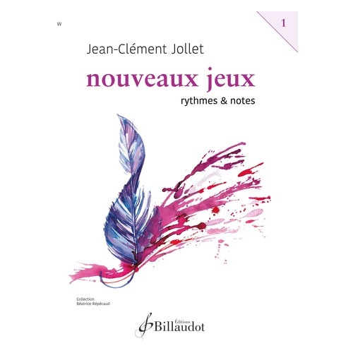 BILLAUDOT JOLLET JEAN-CLEMENT - NOUVEAUX JEUX - RYTHMES ET NOTES VOL.1