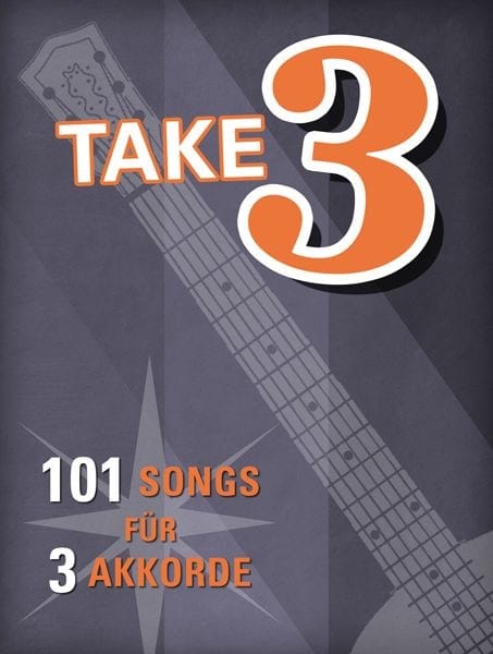 MUSIC SALES TAKE THREE - 101 SONGS FUR 3 AKKORDE - MELODY LINE, LYRICS AND CHORDS