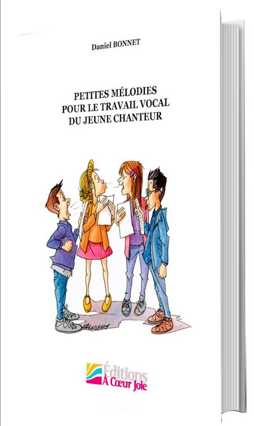 A COEUR JOIE Daniel Bonnet - Petites Mélodies Pour le Travail Vocal du Jeune Chanteur - Livre du Professeur