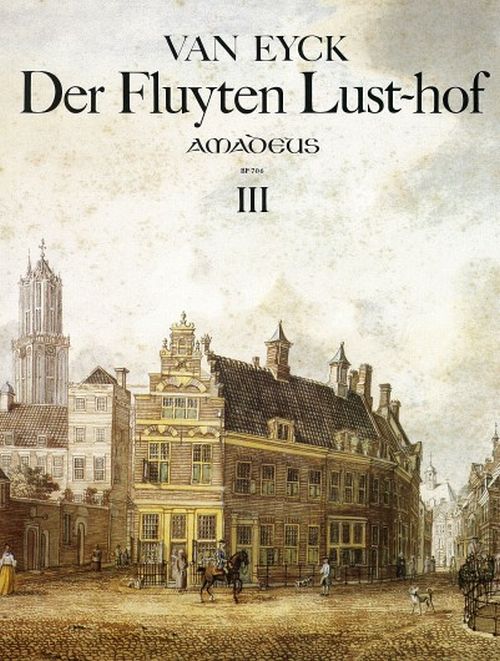AMADEUS Van Eyck Der Fluyten Lust-Hof, Iii