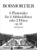 AMADEUS BOISMORTIER J. - 6 PASTORALES OP.42 