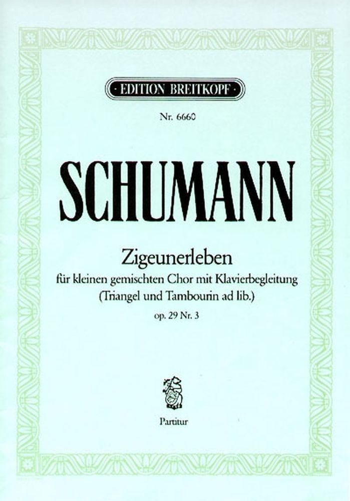 EDITION BREITKOPF SCHUMANN R. - ZIGEUNERLEBEN OP. 29/3 - CHOEUR, PIANO