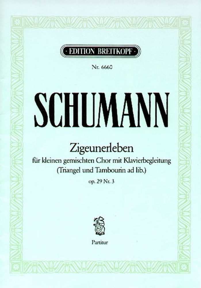 EDITION BREITKOPF Schumann R. - Zigeunerleben Op. 29/3 - Choeur, Piano