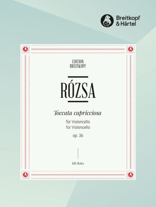 EDITION BREITKOPF ROZSA MIKLOS - TOCCATA CAPRICCIOSA OP. 36 - CELLO