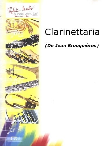 ROBERT MARTIN BROUQUIERES J. - CLARINETTARIA