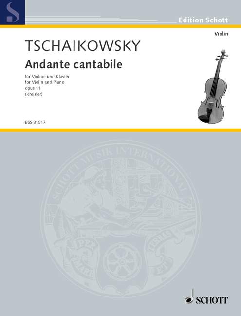 SCHOTT TCHAIKOVSKY P.I. - ANDANTE CANTABILE OP.11 - VIOLIN AND PIANO