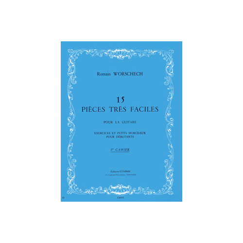 COMBRE WORSCHECH ROMAIN - PIECES TRES FACILES (15) CAHIER N.1 - GUITARE